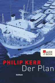 Title: Der Plan (A Five-Year Plan), Author: Philip Kerr
