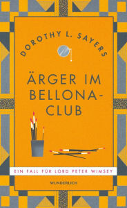 Title: Ärger im Bellona-Club: Kriminalroman, Author: Dorothy L. Sayers