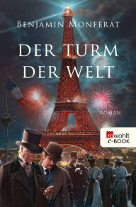 Title: Der Turm der Welt, Author: Benjamin Monferat
