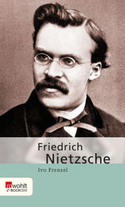 Title: Friedrich Nietzsche, Author: Ivo Frenzel