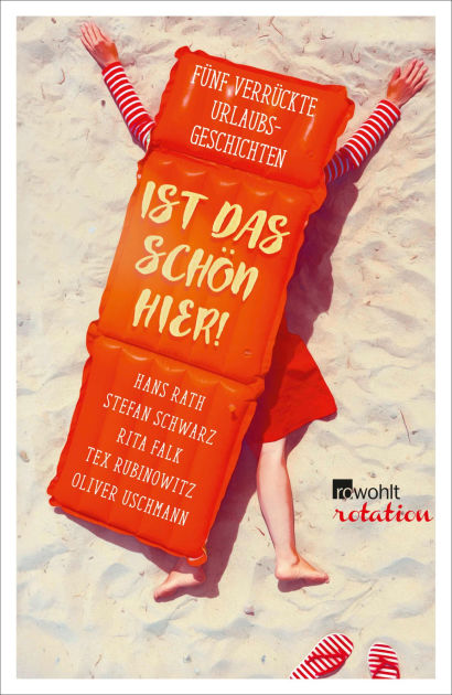 Ist Das Schön Hier Fünf Verrückte Urlaubsgeschichten By Rita Falk Hans Rath Tex Rubinowitz Stefan Schwarz Nook Book Ebook Barnes Noble