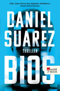 Title: Bios, Author: Daniel Suarez