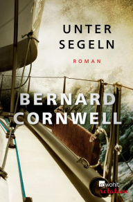 Title: Unter Segeln, Author: Bernard Cornwell