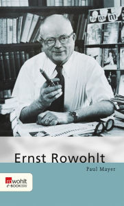 Title: Ernst Rowohlt, Author: Paul Mayer