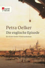 Die englische Episode: Ein historischer Kriminalroman