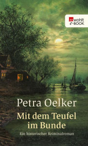 Title: Mit dem Teufel im Bunde: Ein historischer Hamburg-Krimi, Author: Petra Oelker