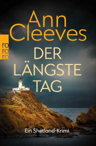 Title: Der längste Tag (Die Shetland-Krimis, Band 2), Author: Ann Cleeves