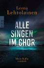 Alle singen im Chor: Maria Kallios erster Fall