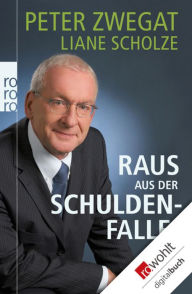 Title: Raus aus der Schuldenfalle!, Author: Peter Zwegat