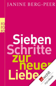Title: Sieben Schritte zur neuen Liebe, Author: Janine Berg-Peer