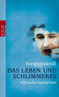 Das Leben und Schlimmeres: Hilfreiche Geschichten