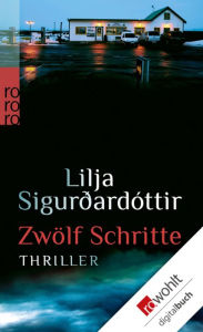 Title: Zwölf Schritte, Author: Lilja Sigurdardóttir