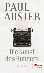 Title: Die Kunst des Hungers: Essays und Interviews, Author: Paul Auster