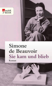 Title: Sie kam und blieb, Author: Simone de Beauvoir