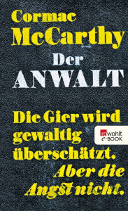 Title: Der Anwalt: The Counselor - Ein Drehbuch, Author: Cormac McCarthy