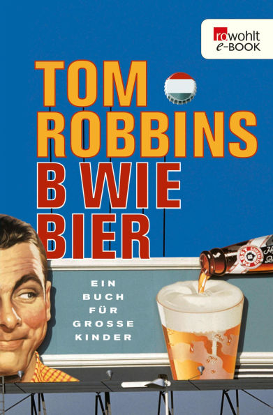 B wie Bier: Ein Buch für große Kinder