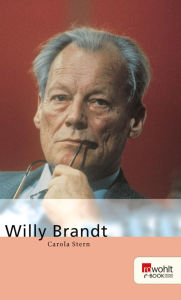Title: Willy Brandt, Author: Carola Stern