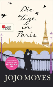 Title: Die Tage in Paris, Author: Jojo Moyes