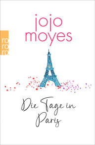 Title: Die Tage in Paris, Author: Jojo Moyes
