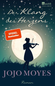 Title: Der Klang des Herzens, Author: Jojo Moyes