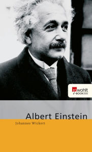 Title: Albert Einstein, Author: Johannes Wickert