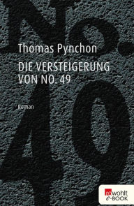 Title: Die Versteigerung von No. 49, Author: Thomas Pynchon