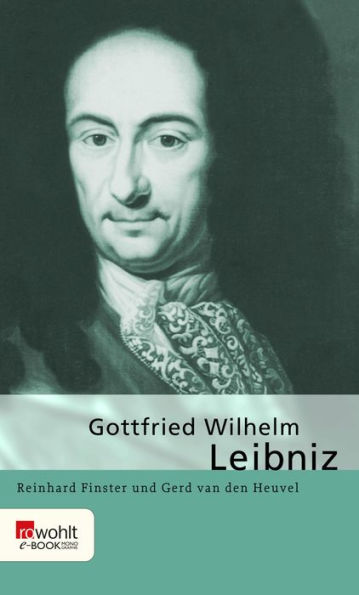 Gottfried Wilhelm Leibniz