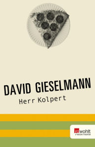 Title: Herr Kolpert, Author: David Gieselmann