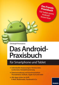 Title: Das Android-Praxisbuch: für Smartphone und Tablet, Author: Christoph Prevezanos