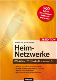 Title: Heim-Netzwerke XL-Edition: DSL, WLAN, PC, Handy, Drucker & Co., Author: Rudolf G. Glos