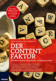 Title: Der Content Faktor: Schreiben Sie Texte, die gefunden und gelesen werden, Author: Steven Broschart