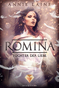 Title: Romina. Tochter der Liebe, Author: Annie Laine
