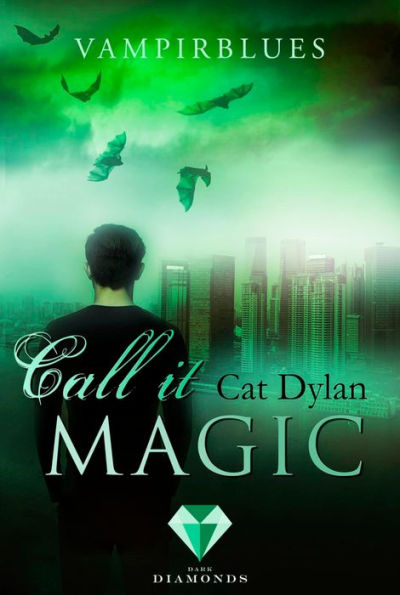 Call it magic 4: Vampirblues: Fantasy-Liebesroman über eine gefährliche Gefühle zwischen einer Detektivin und einem Vampir