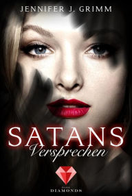 Title: Satans Versprechen (Hell's Love 1): Knisternde Dark-Romance zwischen Himmel und Hölle, Author: Jennifer J. Grimm