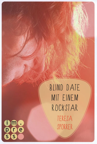 Blind Date mit einem Rockstar (Die Rockstars-Serie 2): Musiker-Liebesroman