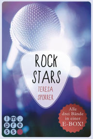 Title: ROCKSTARS. Band 1-3 in einer E-Box! (Die Rockstars-Serie): Musiker-Liebesromane zwischen Rocksongs, Reichtum und Romantik, Author: Teresa Sporrer