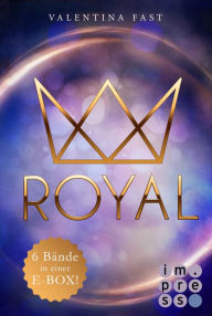 Title: Royal: Alle sechs Bände in einer E-Box!, Author: Valentina Fast