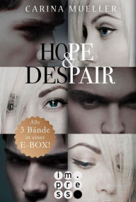 Title: Hope & Despair: Alle Bände in einer E-Box!, Author: Carina Mueller