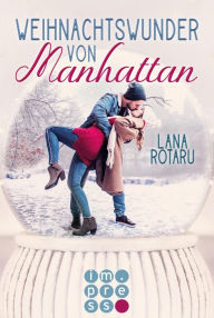 Title: Weihnachtswunder von Manhattan, Author: Lana Rotaru