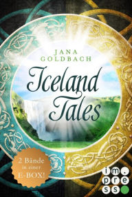 Title: Iceland Tales: Alle Bände der sagenhaften »Iceland Tales« in einer E-Box: Fantasy-Liebesroman für Fans von Märchen und Sagen, Author: Jana Goldbach