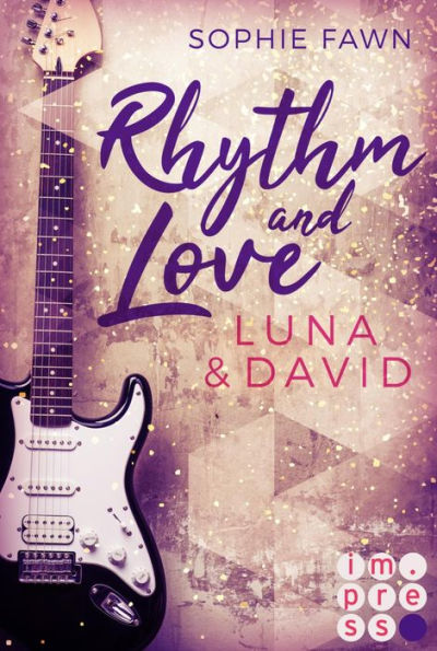 Rhythm and Love: Luna und David: Rockstar-Romance