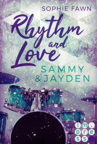 Title: Rhythm and Love: Sammy und Jayden: Rockstar-Romance, Author: Sophie Fawn