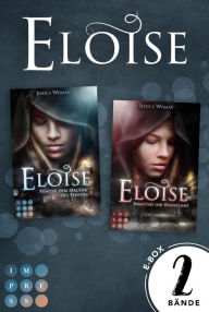 Title: Eloise: Sammelband zur düster-romantischen Fantasy-Serie »Eloise«, Author: Jessica Wismar