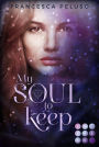My Soul to Keep (»Shadow Wish«-Reihe 2): Fantasy-Liebesroman über einen magischen Pakt, der deine Seele fordert