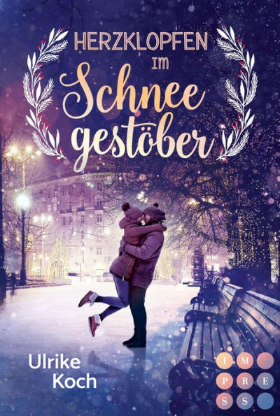 Herzklopfen im Schneegestöber. Ein Kanada-Liebesroman: Winterliche New Adult Romance