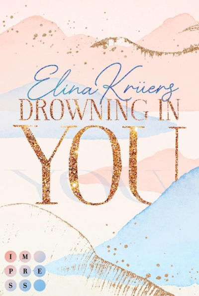 Drowning In You. Nur einen Atemzug entfernt: Sports Romance über die erste große Liebe Wassersport-Liebesroman