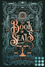Title: The Book of Seals (Chronica Arcana 3): New Adult Romantasy für Fans des Trends Dark Academia, Author: Laura Cardea