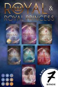 Title: Royal: Royal-Mega-E-Box: Alle Bände der märchenhaft-romantischen Fantasyreihe »Royal« (Band 1-6 inklusive Spin-off): Königliche Romantasy, die für seitenweise Herzklopfen sorgt!, Author: Valentina Fast