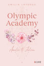 Olympic Academy 2: Amelie & Julien: Spicy New Adult Sports Romance an einer Olympischen Akademie