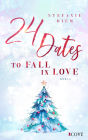 24 Dates To Fall In Love: Cosy New Adult Winter Liebesroman Als Adventskalender lesbar!